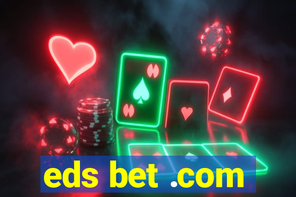 eds bet .com